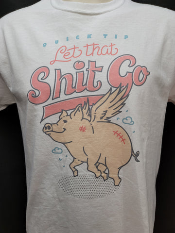 Let that shit go t-shirt
